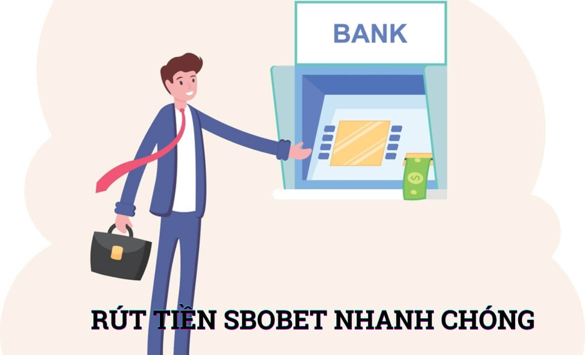 Rút tiền Sbobet - Hướng dẫn rút tiền từ Sbobet về tài khoản